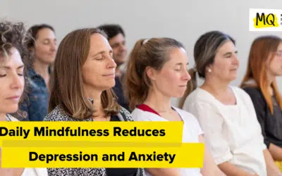 Daily Mindfulness Reduces Depression and Anxiety, Study Says