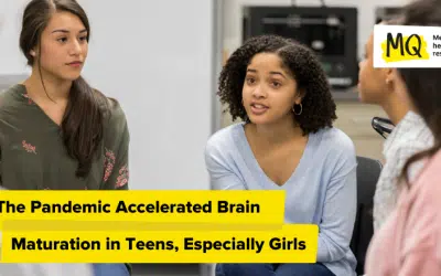 The Pandemic Accelerated Brain Maturation in Teens, Especially Girls