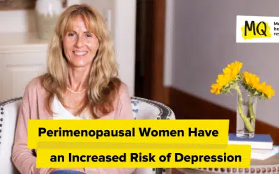 Perimenopausal Women Have an Increased Risk of Depression
