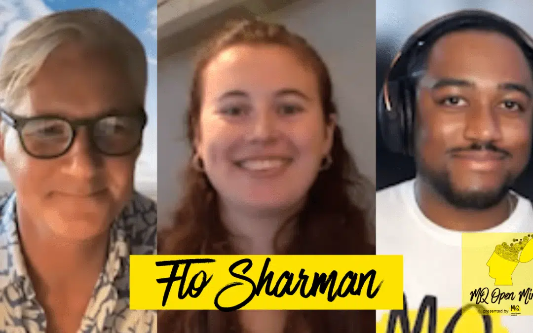 Flo Sharman: Trauma, childhood and mental health – MQ Open Mind Podcast