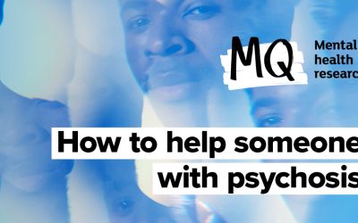 How to help someone with symptoms of psychosis